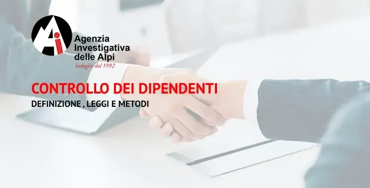 Agenzia Investigativa delle Alpi specializzata indagini per Controllo dei Dipendenti Agenzia Investigativa delle Alpi specializzata indagini per Controllo dei Dipendenti