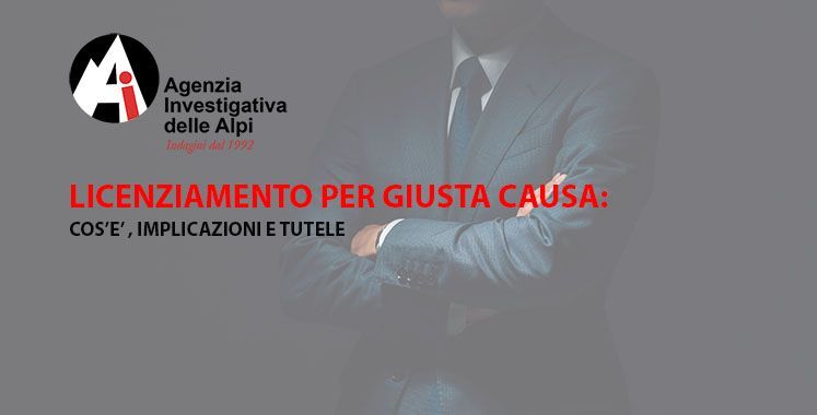 agenzia investigativa specializzata indagini per licenziamento per giusta causa