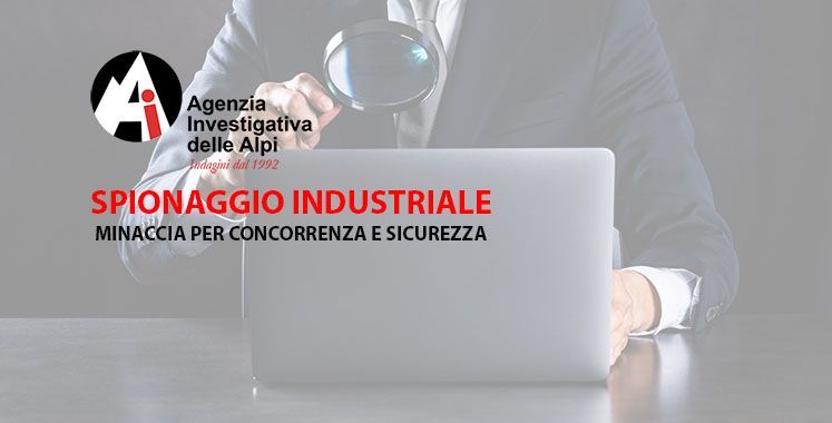 agenzia investigativa specializzata nello spionaggio industriale