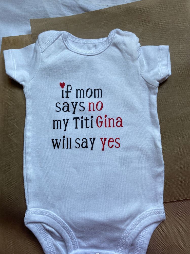 If my mom said no, my titi Gina will say yes Onesie