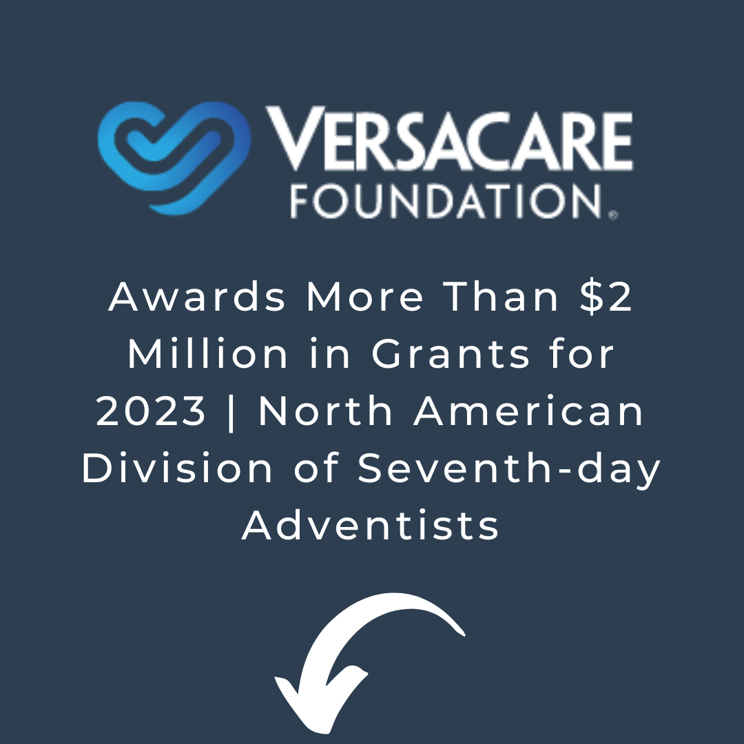 Versacare Foundation logo and text announcing over $2 million in grants for 2023 North American Division of Seventh-day Adventists