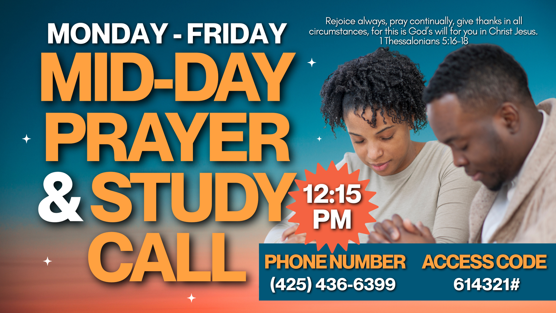 Monday-Friday mid-day prayer and study call flyer with two people, 12:15 PM, phone number, and access code