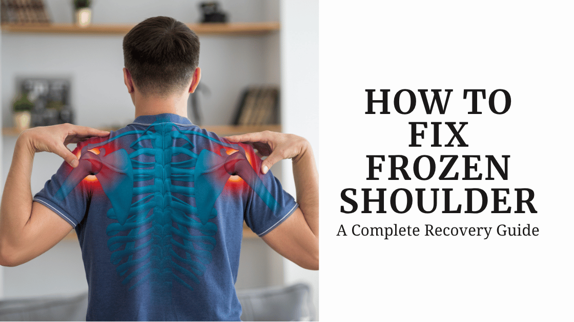 How To Fix Frozen Shoulder