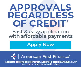 An ad for american first finance that says approvals regardless of credit