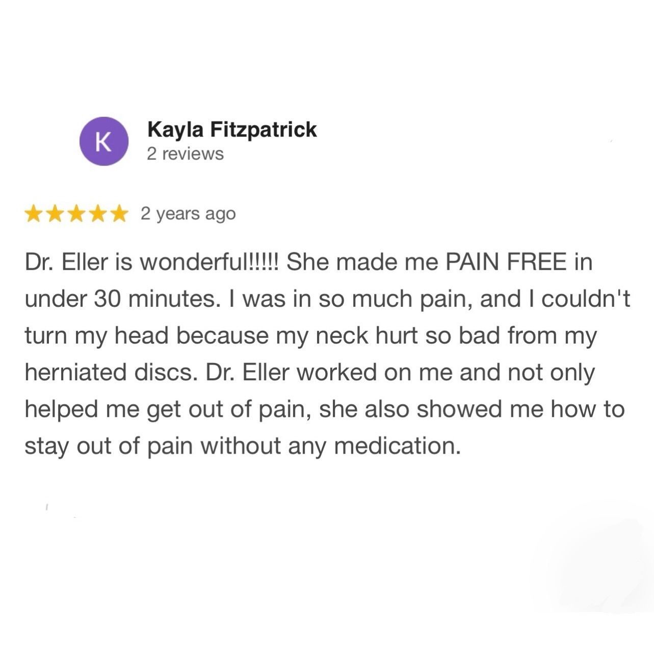 5-star review praising Dr. Eller for pain relief and helping treat a herniated disc without medication