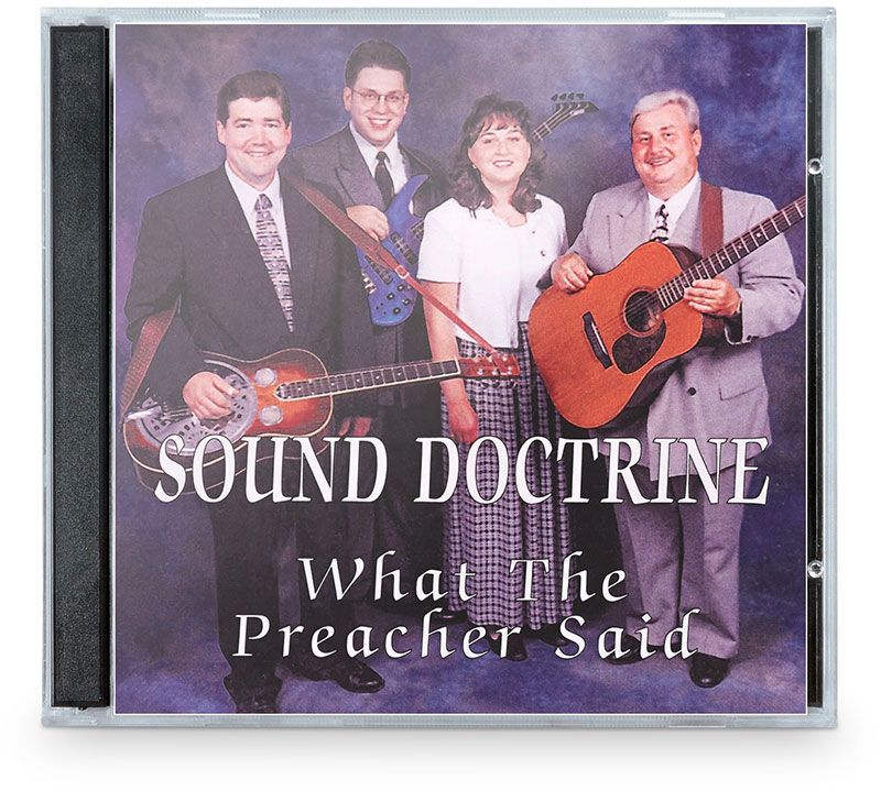 A cd called sound doctrine what the preacher said
