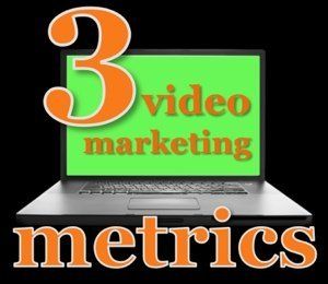 Laptop graphic reading 3 video marketing metrics, the measurements that sharpen a video marketing strategy