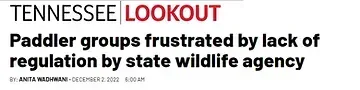 A newspaper article about tennessee lookout paddler groups frustrated by lack of regulation by state wildlife agency