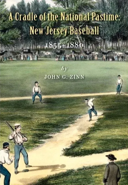 A Cradle of our National Pastime: New Jersey Baseball
