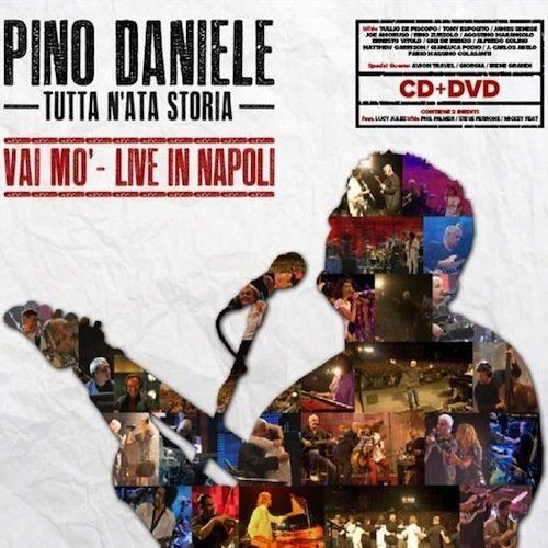 Pino Daniele - Vai Mò Live In Napoli