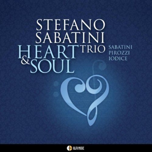 Stefano Sabatini Trio - Heart & Soul