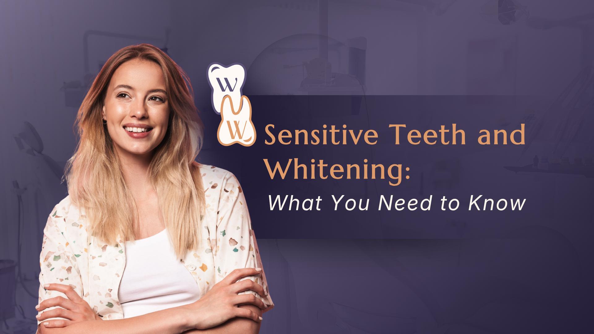 Smiling woman beside text reading “Sensitive Teeth and Whitening: What You Need to Know” on a purple background