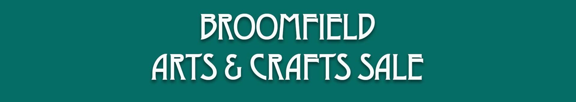 A blue background with the words broomfield arts & crafts sale