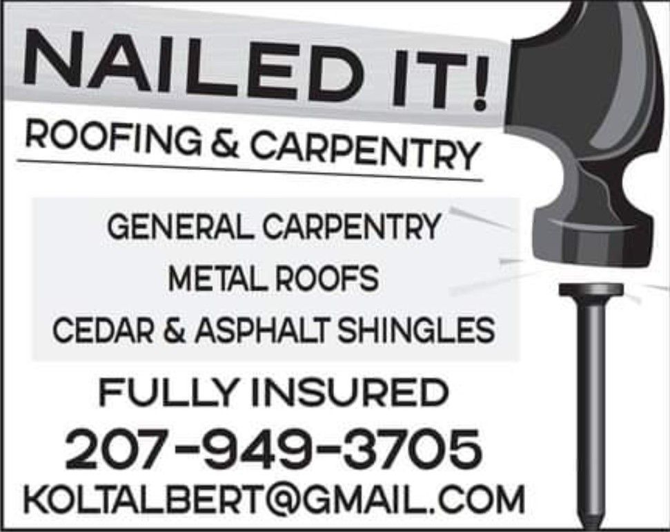 Business card for Nailed It! Roofing & Carpentry with services, phone number 207-949-3705, and email: koltalbert@gmail.com.