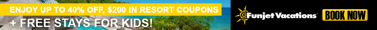 Funjet Vacations promotion offering up to 40% off, $200 in resort coupons and free stays for kids.