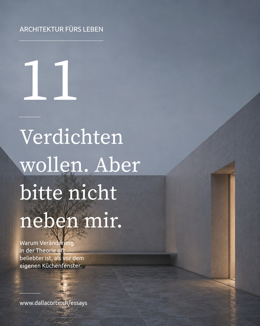 Minimalist interior with German text on a gray poster reading “Verdichten wollen. Aber bitte nicht neben mir.”