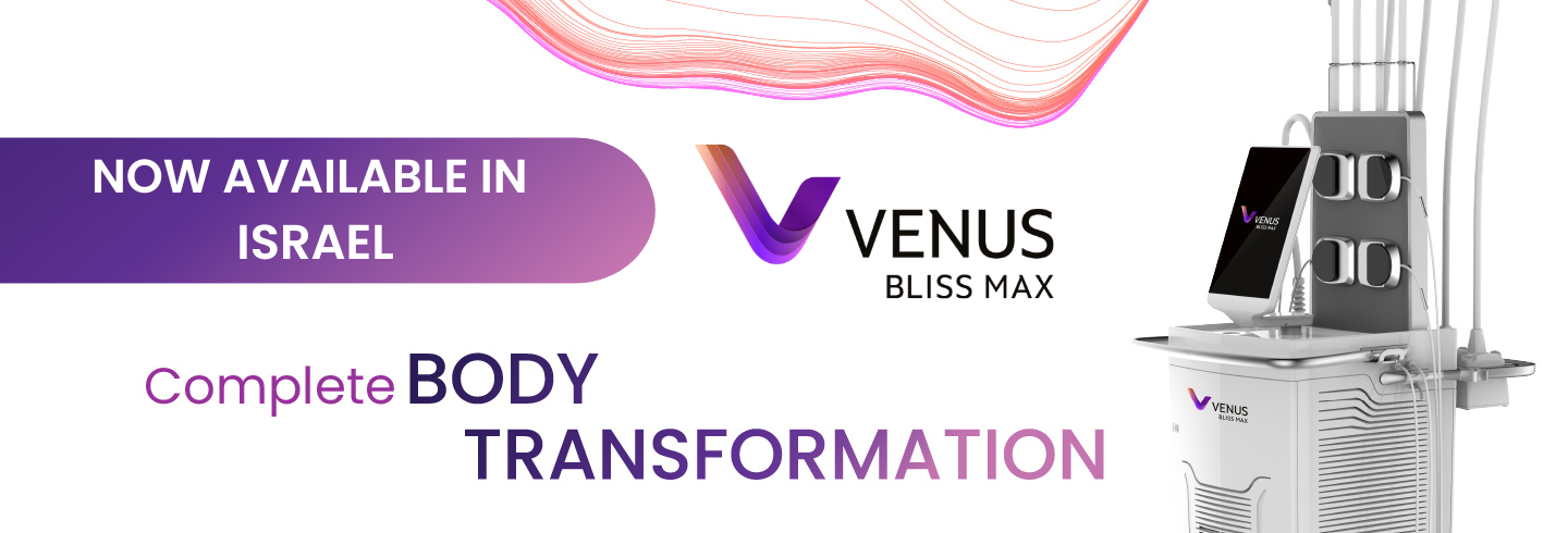 Venus Bliss Max body transformation machine now available in Israel.