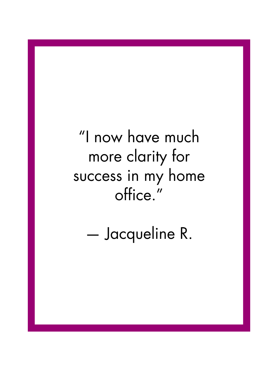 Jacqueline R. testimonial