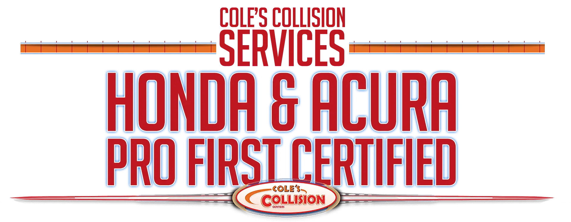 Coles Collision Services banner with Honda & Acura Pro First Certified logo in red and black