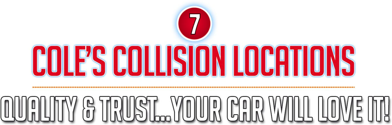 Cole’s Collision Locations logo with red “7” emblem and tagline “Quality & Trust...Your Car Will Love It!”