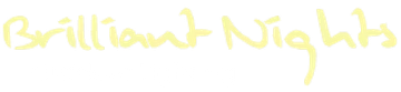 Yellow handwritten text reading “Brilliant Nights” on a white background