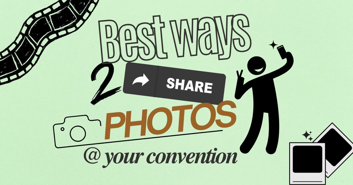 A poster that says best ways to share photos at your convention