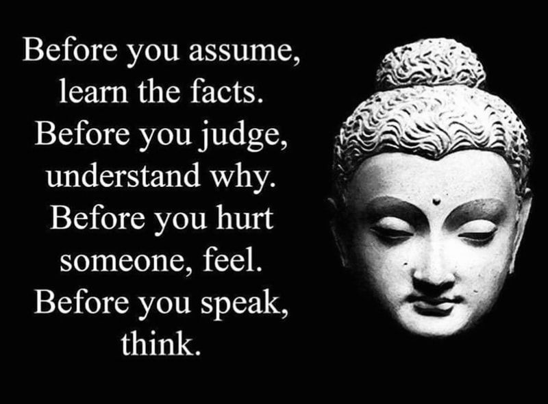 Black quote graphic with Buddha face and text: “Before you assume, learn the facts...”