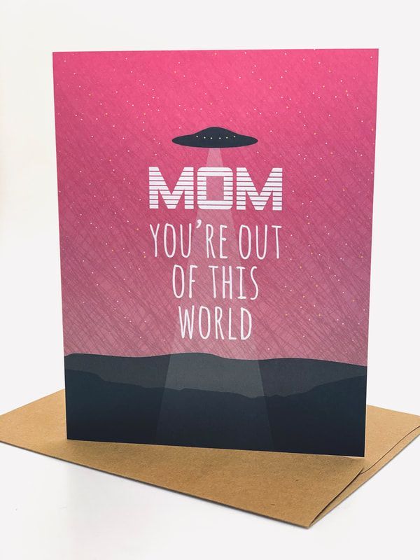 Mother’s Day card with pink sky, “MOM YOU’RE OUT OF THIS WORLD,” and a flying saucer over dark hills