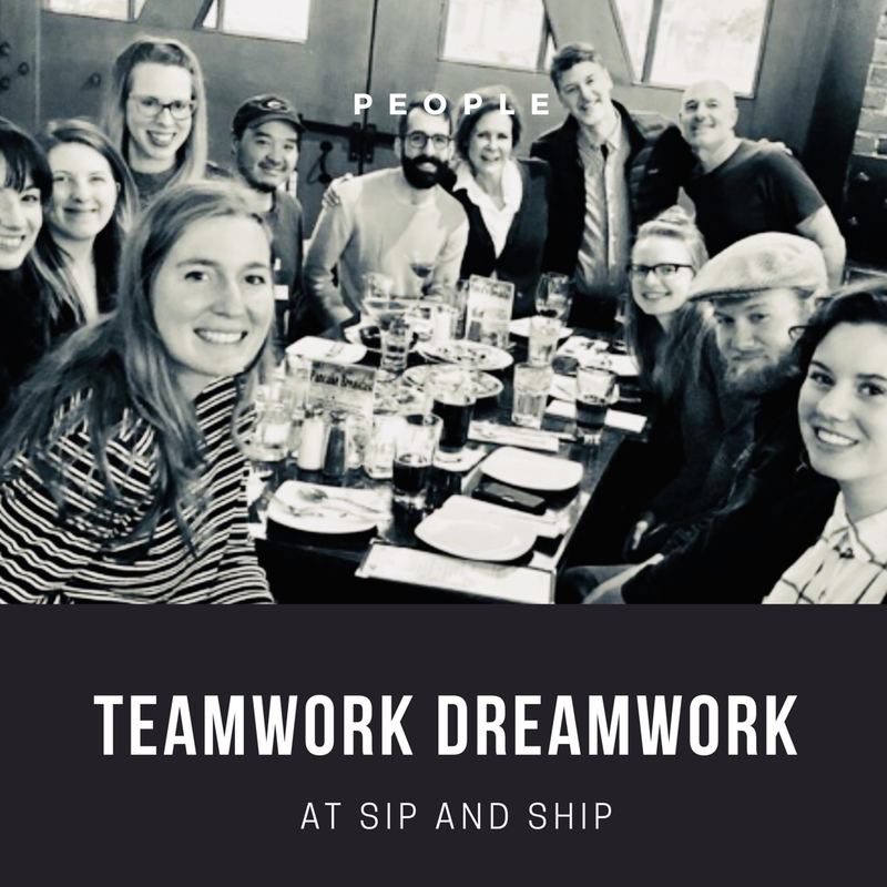 Group selfie around a restaurant table with “Teamwork Dreamwork” text and Sip and Ship branding