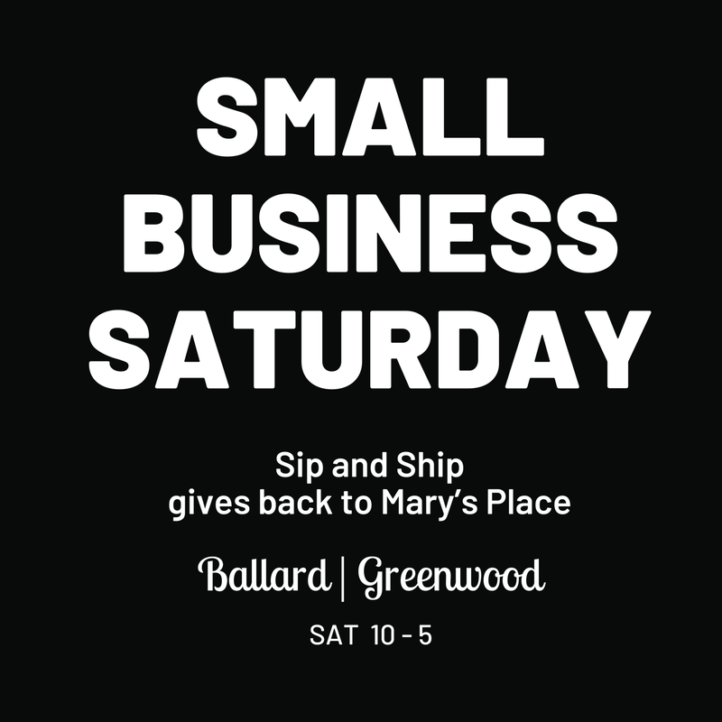 Black poster reading “Small Business Saturday,” with Sip and Ship and Ballard Greenwood, SAT 10–5.