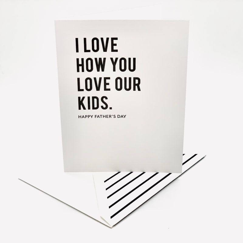 Father’s Day card reading “I love how you love our kids” on a white background