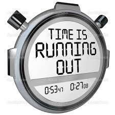 Time is running out