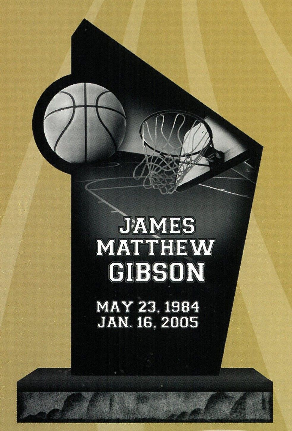 Basketball memorial stone engraved “JAMES MATHEW GIBSON” with ball and hoop, dates May 23, 1984–Jan. 16, 2005