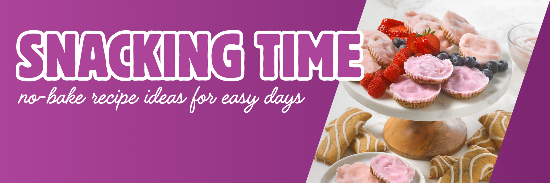 header image of snacking time recipe ideas