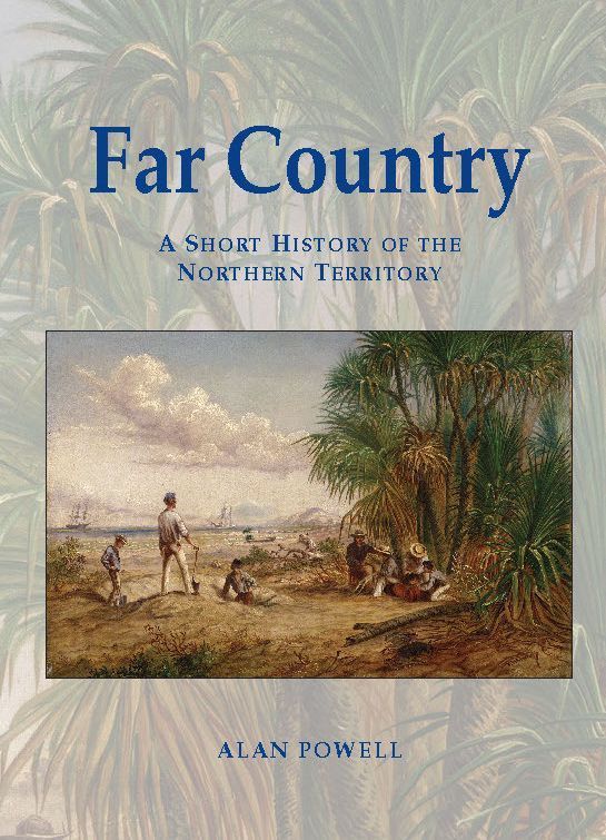 A book titled far country a short history of the northern territory