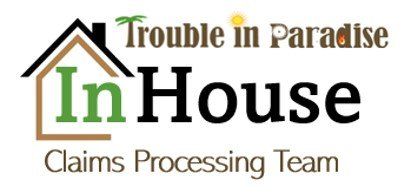 Trouble In Paradise In House Claims Processing Team Trouble In Paradise In House Claims Processing Team
