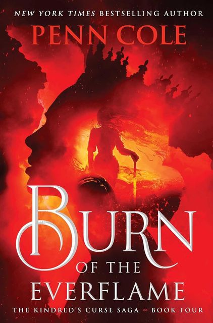 Burn of the Everflame by Penn Cole.