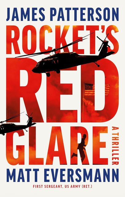 Rocket's Red Glare by James Patterson and Matt Eversmann.