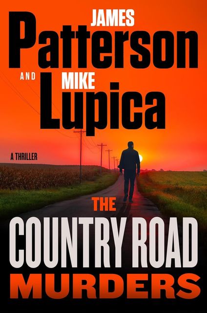 The Country Road Murders by James Patterson and Mike Lupica.