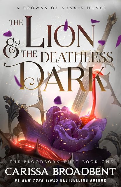 The Lion and the Deathless Dark by Carissa Broadbent.