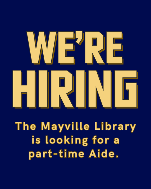 We're hiring! The Mayville Library is looking for a part-time Aide.