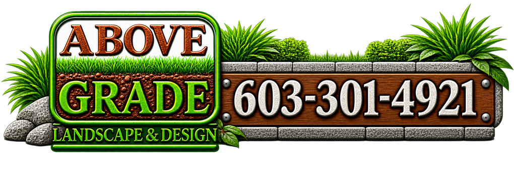 Above Grade Landscape & Design sign with phone number 603-301-4921 and green foliage