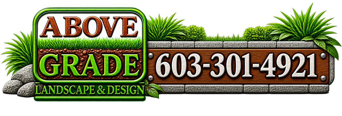 Above Grade Landscape & Design sign with phone number 603-301-4921 and green foliage