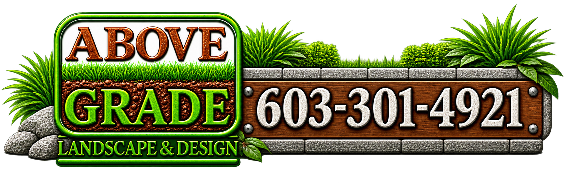Above Grade Landscape & Design sign with phone number 603-301-4921 and green foliage