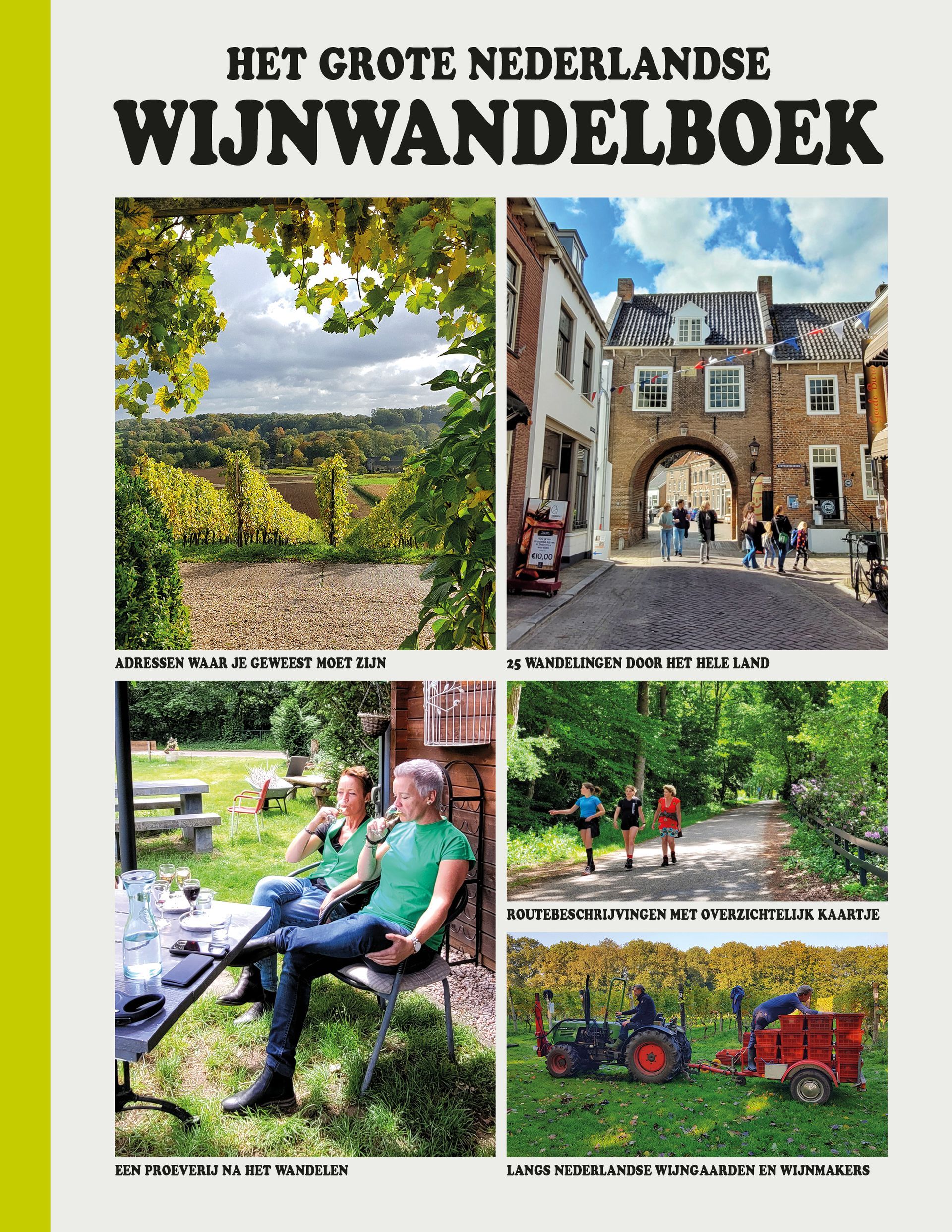 Boekcover: "Het Grote Nederlandse Wijnwandelboek" met een wijngaard, een straatbeeld, ontspannen mensen en de oogst.