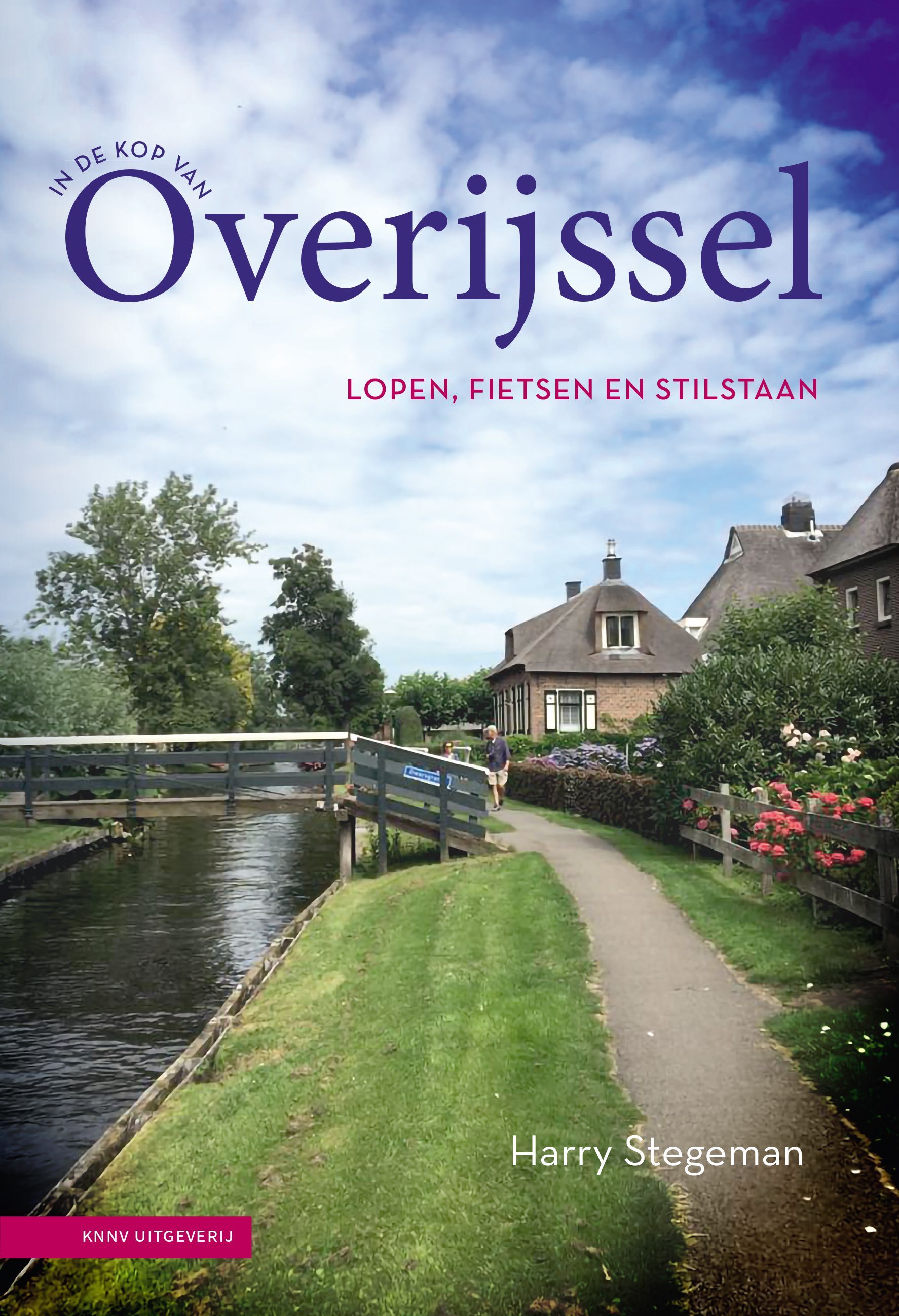 Book cover: canal scene in Overijssel. Buildings and greenery. Title "Overijssel" with text "Lopen, Fietsen en Stilstaan"