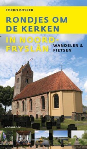 Book cover: Yellow title "Rondjes om de Kerken in Noord-Fryslân" over a church photo; walking & biking guide.