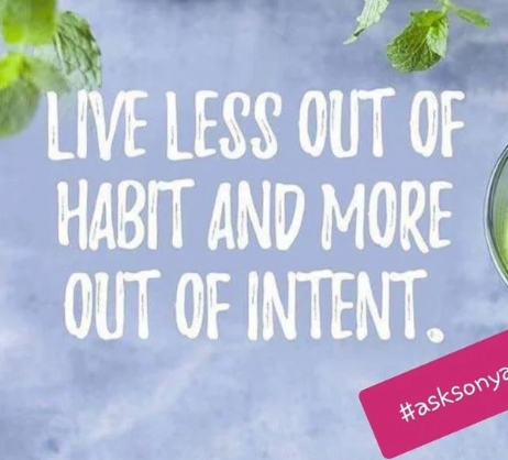 A poster that says live less out of habit and more out of intent