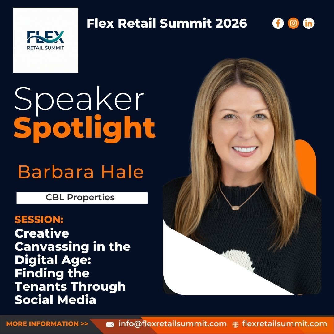 Speaker spotlight: Barbara Hale of CBL Properties at Flex Retail Summit 2026. Session: Creative Canvassing in the Digital Age.