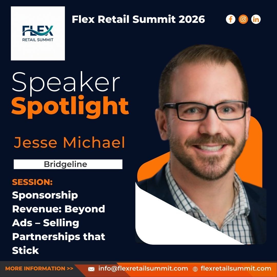 Speaker Spotlight at Flex Retail Summit 2026: Jesse Michael from Bridgeline. Session: Sponsorship Revenue: Beyond Ads.